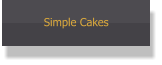 Simple Cakes