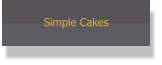 Simple Cakes