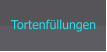 Tortenfüllungen