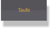 Taufe